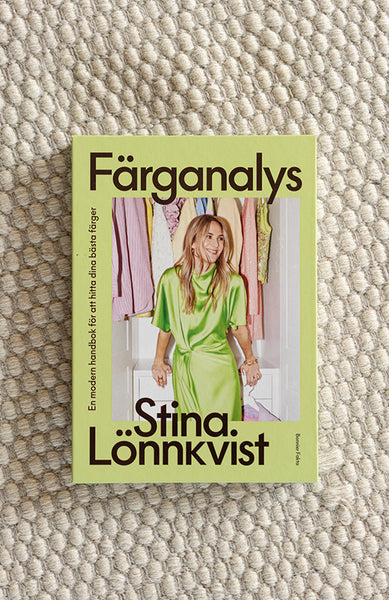Färganalys: En modern handbok för att hitta dina bästa färger – Stina Lönnkvist