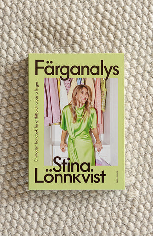Färganalys: En modern handbok för att hitta dina bästa färger – Stina Lönnkvist